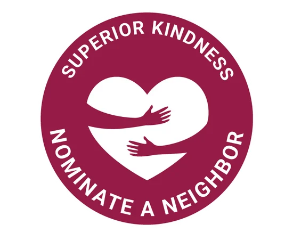 Burgundy circle reading Superior Kindness Nominate A Neighbor